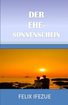 Paperback Der Ehe-Sonnenschein [German] Book