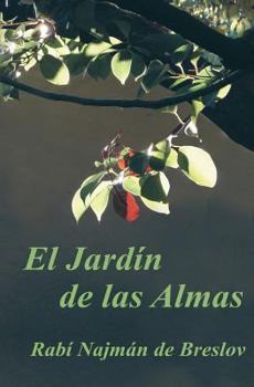 Paperback El Jardin de las Almas: El Rabí Najmán sobre el Sufrimiento [Spanish] Book