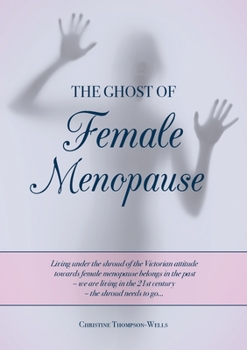 Paperback The Ghost of Female Menopause Book