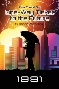 Paperback One-Way Ticket to the Future: 1991 Book