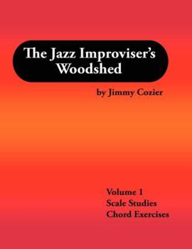 Paperback The Jazz Improviser's Woodshed - Volume 1 Scale Studies Chord Exercises Book