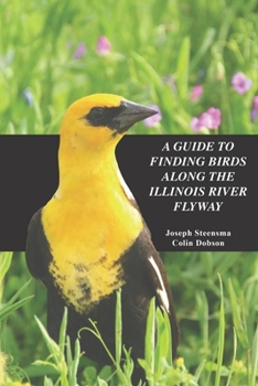 Paperback A Guide to Finding Birds Along the Illinois River Flyway Book