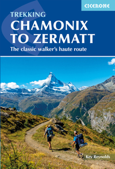 Paperback Chamonix to Zermatt: The Classic Walker's Haute Route Book