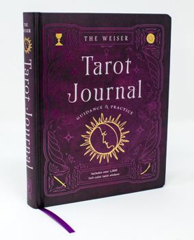 Hardcover The Weiser Tarot Journal: Guidance and Practice (for Use with Any Tarot Deck--Includes 208 Specially Designed Journal Pages and 1,920 Full-Color Book