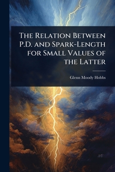 Paperback The Relation Between P.D. and Spark-Length for Small Values of the Latter Book