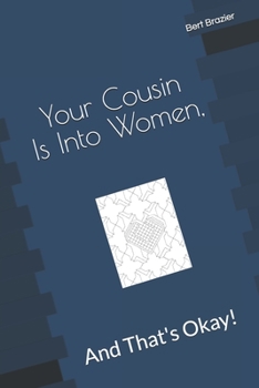 Paperback Your Cousin Is Into Women, And That's Okay! Book
