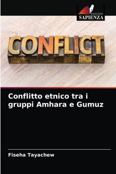 Paperback Conflitto etnico tra i gruppi Amhara e Gumuz [Italian] Book