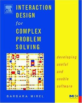 Paperback Interaction Design for Complex Problem Solving: Developing Useful and Usable Software Book