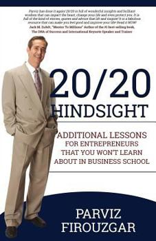 Paperback 20/20 Hindsight: Additional Lessons For Entrepreneurs That You Won't Learn About In Business School Book