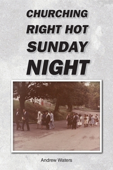 Churching Right Hot Sunday Night