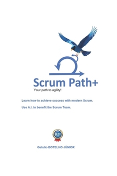 Paperback Scrum Path+: Your Path To Agility Book