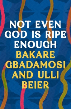 Paperback Not Even God Is Ripe Enough Book