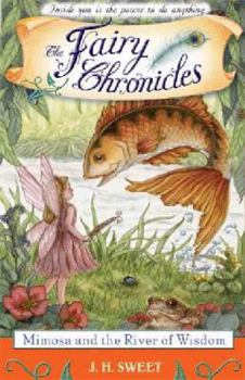 Mimosa and the River of Wisdom (The Fairy Chronicles, Book 8) - Book #8 of the Fairy Chronicles
