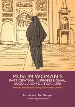Muslim Woman's Participation in Mixed Social Life - Book #3 of the Women's Emancipation during the Prophet's Lifetime