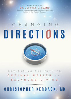 Hardcover Changing Directions: Navigating the Path to Optimal Health and Balanced Living Book
