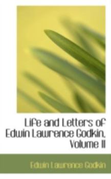 Life and Letters of Edwin Lawrence Godkin