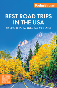 Paperback Fodor's Best Road Trips in the USA: The 52 Best Road Trips in America Book