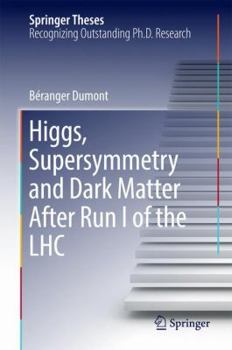 Hardcover Higgs, Supersymmetry and Dark Matter After Run I of the Lhc Book