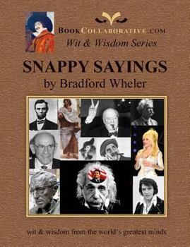 Paperback SNAPPY SAYINGS wit & wisdom from the world's greatest minds Book