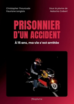 Paperback Prisonnier d'un accident: Témoignage [French] Book