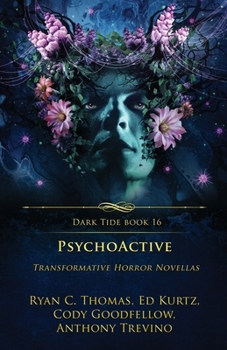 Paperback PsychoActive: Transformative Horror Novellas Book