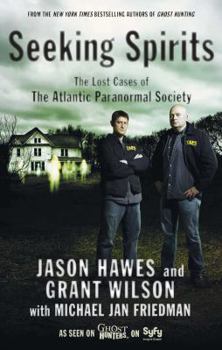 Paperback Seeking Spirits: The Lost Cases of the Atlantic Paranormal Society Book