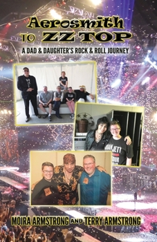 Paperback Aerosmith to ZZ Top: A Dad and Daughter's Rock and Roll Journey Book