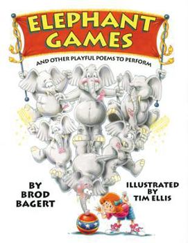 Paperback Elephant Games: And Other Playful Poems to Perform Book