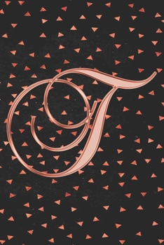 Paperback T Journal: A Monogram T Initial Capital Letter Notebook For Writing And Notes: Great Personalized Gift For All First, Middle, Or Book