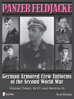 Hardcover Panzer Feldjacke: German Armored Crew Uniforms of the Second World War - Vol.3: Ss-VT and Waffen-SS Book