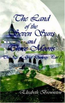 Paperback The Land of the Seven Suns and Three Moons: The Age of Grief Duology Book