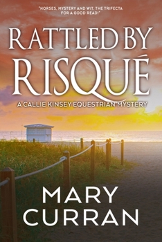 Paperback Rattled by Risqué: A Callie Kinsey Mystery: Book 3 Book