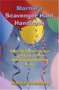 Paperback Marnie's Scavenger Hunt Handbook: Over 50 Extremely Fun and Easy to Run Relationship Building Hunts Book