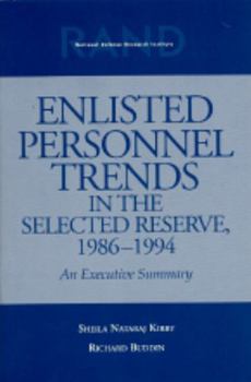 Enlisted Personnel Trends in the Selected Reserve, 1986-1994: Executive Summary: An Executive Summary