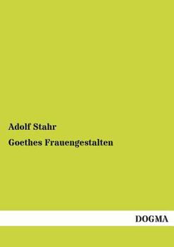 Paperback Goethes Frauengestalten [German] Book