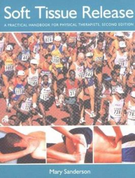 Paperback Soft Tissue Release : A Practical Handbook for Physical Therapists Book