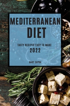 Paperback Mediterranean Diet 2022: Tasty Recipes Easy to Make Book