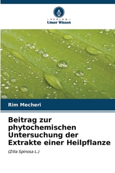 Paperback Beitrag zur phytochemischen Untersuchung der Extrakte einer Heilpflanze [German] Book