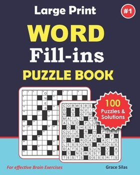 Paperback Large Print WOR FIILL-INS Puzzle Book: 100 Challenging Words fill-ins to keep you entertained. Book