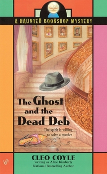 The Ghost and the Dead Deb (Haunted Bookshop Mystery, Book 2) - Book #2 of the Haunted Bookshop Mystery