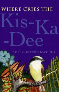 Paperback Where Cries the Kis-Ka-Dee Book