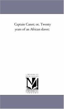 Paperback Captain Canot; Or, Twenty Years of an African Slaver; Book