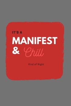 Paperback Manifest and Chill: (Gray Blank Lined Journal) Book