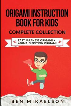 Paperback Origami Instruction Book for Kids Complete Collection: Easy Japanese Origami + Animals Edition Origami Book