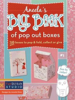 Paperback Aneela's Big Book of Pop Out Boxes: 30 Boxes to Pop & Fold, Collect or Give Book