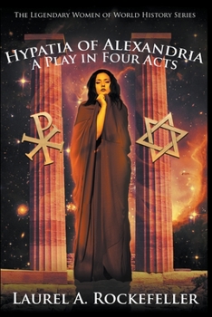 Paperback Hypatia of Alexandria: A Play in Four Acts Book