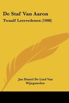 Paperback De Staf Van Aaron: Twaalf Leerredenen (1908) [Chinese] Book