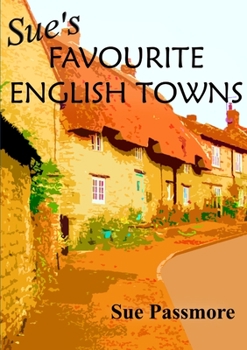 Paperback Sue's Favourite English Towns Book