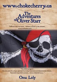 Hardcover WWW.Chokecherry.Us: The Adventures of Oliver Starr Book