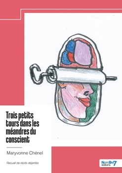 Paperback Trois petits tours dans les méandres du conscient [French] Book